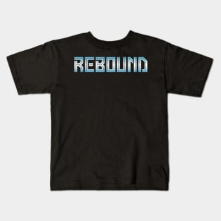 Rebound Kids T-Shirt